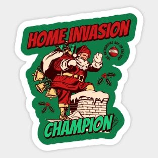 Santa Claus Home Invasion Champion Since Forever Sticker